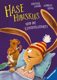 Hase Hibiskus und die (K)einschlafparty